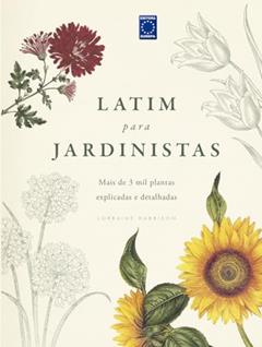 Latim para Jardinistas, do autor Lorraine Harrison