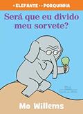 Ler Será que eu divido o meu sorvete?, do autor Mo Willems