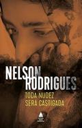 Ler Toda nudez será castigada, do autor Nelson Rodrigues Ler Toda nudez será castigada, do autor Nelson Rodrigues