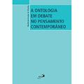 A Ontologia em Debate no Pensamento Contemporâneo, do autor Manfredo Araújo de Oliveira