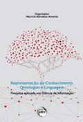Ler Representação do conhecimento, ontologias e linguagem: Pesquisa aplicada em Ciência da Informação, do autor Maurício Barcellos Almeida