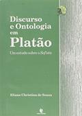 Ler Discurso e Ontologia em Platão: um Estudo Sobre o Sofista, do autor Eliane Christina De Souza