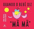 Ler Quando o bebê diz "MÃ MÃ", do autor Tino Freitas