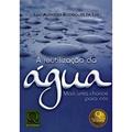 Ler A Reutilização da Água, do autor Luiz Augusto Rodrigues da Luz Ler A Reutilização da Água, do autor Luiz Augusto Rodrigues da Luz