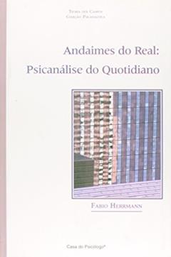 Andaimes Do Real - Psicanalise Do Cotidiano, do autor Fabio Antonio Herrmann