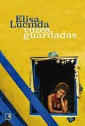 Ler Vozes Guardadas, do autor Elisa Lucinda Ler Vozes Guardadas, do autor Elisa Lucinda