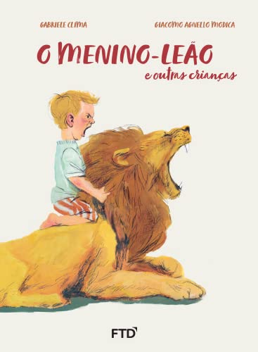 Ler O Menino-leão e Outras Crianças, do autor Gabriele Clima Ler O Menino-leão e Outras Crianças, do autor Gabriele Clima