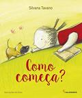 Ler Como começa, do autor Silvana Tavano