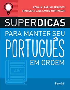 Superdicas para manter seu português em ordem, do autor Marilena E. de Lauro Montanari