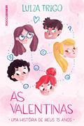Ler As Valentinas (Meus 15 anos), do autor Luiza Trigo