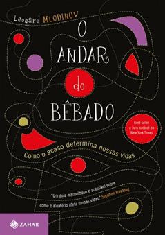 O Andar do Bêbado [Edição de bolso]: Como o acaso determina nossas vidas, do autor Leonard Mlodinow