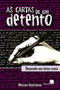 Ler As cartas de um detento - baseado em fatos reais, do autor Marcos Sant'Anna Ler As cartas de um detento - baseado em fatos reais, do autor Marcos Sant'Anna
