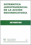 Ler Sistemática jurisprudencial de la acción reivindicatoria, do autor José Vicente Rojo