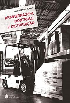 Armazenagem, controle e distribuição, do autor Clovis Pires Russo