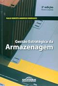 Ler Gestão Estratégica da Armazenagem, do autor Paulo Roberto Ambrósio Rodrigues