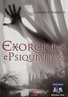 Exorcistas e Psiquiatras, do autor Gabriele Amorth