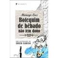 Ler Botequim de Bêbado Tem Dono, do autor Moacyr Luz