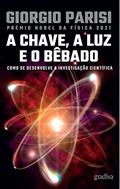 Ler A CHAVE, A LUZ E O BÊBADO, do autor GIORGIO PARISI