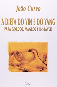 A dieta do yin e do yang para gordos, magros e instáveis, do autor Vários Autores