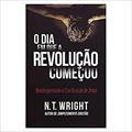 Ler O Dia em que a Revolução Começou, do autor N. T Wright