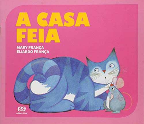 Ler A casa feia, do autor Mary França