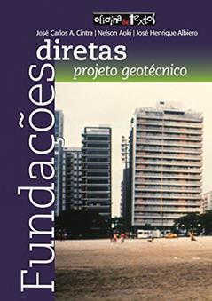 Fundações Diretas. Projeto Geotécnico, do autor José Carlos Angelo Cintra; Nelson Aoki