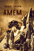 Ler Amém, do autor Arthur Chrispin
