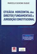Ler Eficácia Horizontal dos Direitos Fundamentais e Jurisdição Constitucional, do autor Marcelo Schenk Duque