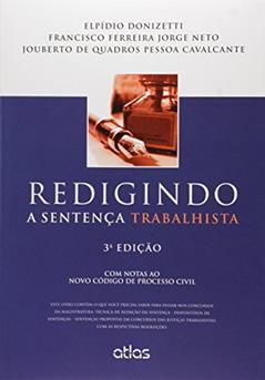 Redigindo A Sentença Trabalhista, do autor Jouberto de Quadros Pessoa Cavalcante; Elpidio Donizetti; Francisco Ferreira Jorge Neto