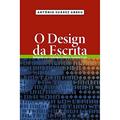 Ler O Design da Escrita: Redigindo com Criatividade e Beleza, Inclusive Ficção, do autor Antônio Suárez Abreu Ler O Design da Escrita: Redigindo com Criatividade e Beleza, Inclusive Ficção, do autor Antônio Suárez Abreu