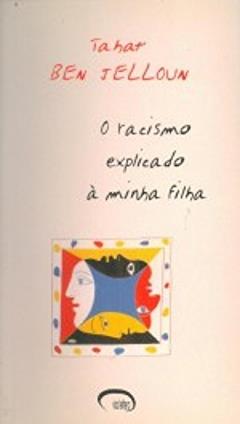 O Racismo Explicado à Minha Filha, do autor Tahar Ben Jelloum