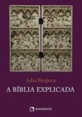Ler A Bíblia Explicada, do autor John Bergsma Ler A Bíblia Explicada, do autor John Bergsma