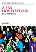 Ler A era dos festivais: uma Parábola, do autor Zuza Homem de Mello