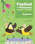 Ler Festival da Primavera: Aventuras do Araquã, do autor Braguinha (João de Barro)