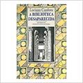 Ler A biblioteca desaparecida, do autor Luciano Canfora