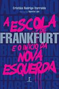Ler A Escola de Frankfurt e o início da nova esquerda, do autor Cristián Rodrigo Iturralde