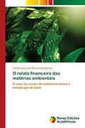 Ler O relato financeiro das matérias ambientais: O caso do sector da metalomecânica e metalurgia de base, do autor Carlos Lourenço Moreira de Barros