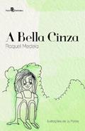 Ler A Bella Cinza, do autor Raquel Matias Medeia Ler A Bella Cinza, do autor Raquel Matias Medeia