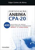 Ler Certificação Anbima CPA-20: 400 Questões de Prova com Gabarito Comentado - Bônus + 2 Simulados, do autor Edgar Gomes de Abreu Ler Certificação Anbima CPA-20: 400 Questões de Prova com Gabarito Comentado - Bônus + 2 Simulados, do autor Edgar Gomes de Abreu