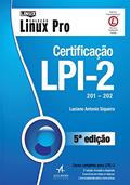 Ler Certificação lpi 2: 201-202, do autor Luciano Antonio Siqueira Ler Certificação lpi 2: 201-202, do autor Luciano Antonio Siqueira