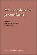 Ler Machado de Assis. Permanências, do autor Marta de Senna; Hélio de Seixas Guimarães