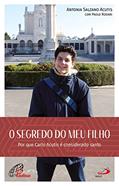 Ler O Segredo do meu filho: Por que Carlo Acutis é considerado santo, do autor Antonia Salzano Acutis