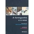 Ler A formiguinha e a neve, do autor João de Barro (Braguinha) Ler A formiguinha e a neve, do autor João de Barro (Braguinha)