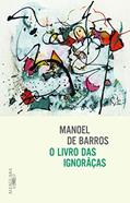 Ler O livro das ignorãças, do autor Manoel de Barros