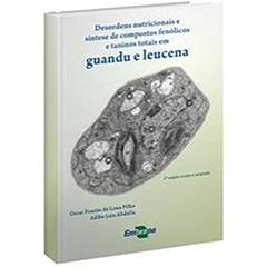 Desordens Nutricionais e Síntese de Compostos Fenólicos e Taninos Totais em Guandu e Leucena, do autor Adibe Luiz Abdalla; Oscar Fontão de Lima Filho