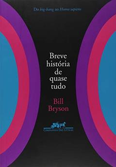 Breve história de quase tudo, do autor Bill Bryson
