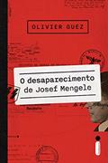 Ler O Desaparecimento De Josef Mengele, do autor Olivier Guez