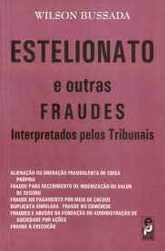 Estelionato e Outras Fraudes Interpretados Pelos Tribunais, do autor Wilson Bussada