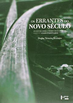 Os Errantes do Novo Século. Um Estudo Sobre o Surto Milenarista do Contestado, do autor Douglas Teixeira de Monteiro