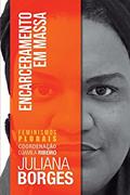 Ler Encarceramento em Massa, do autor Juliana Borges